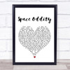 David Bowie Space Oddity White Heart Song Lyric Quote Print
