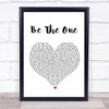 Dua Lipa Be The One White Heart Song Lyric Quote Print