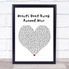 Ed Sheeran Hearts Don't Break Around Here White Heart Song Lyric Quote Print