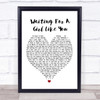 Foreigner Waiting For A Girl Like You White Heart Song Lyric Quote Print