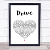 Incubus Drive White Heart Song Lyric Quote Print