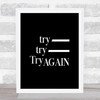 Try Again Quote Print Black & White