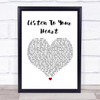 Roxette Listen To Your Heart White Heart Song Lyric Quote Print