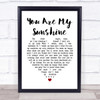 Johnny Cash You Are My Sunshine Heart Song Lyric Quote Print