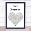 Lukas Graham Love Someone White Heart Song Lyric Print