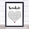 Ray LaMontagne Trouble White Heart Song Lyric Print
