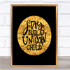 Unicorn Child Quote Print Black & Gold Wall Art Picture