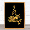 Unicorn Horn Quote Print Black & Gold Wall Art Picture