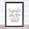 Remember Why Started Rainbow Quote Print