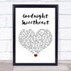 Al Bowlly Goodnight Sweetheart White Heart Song Lyric Print