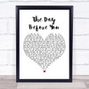 Rascal Flatts The Day Before You White Heart Song Lyric Print