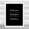 Use What You Have Quote Print Black & White