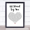 Bruce Springsteen I?Æll Stand by You White Heart Song Lyric Print