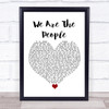 Empire Of The Sun We Are The People White Heart Song Lyric Print