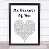 HRVY Me Because Of You White Heart Song Lyric Print