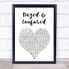 Ruel Dazed & Confused White Heart Song Lyric Print