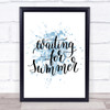 Waiting For Summer Inspirational Quote Print Blue Watercolour Poster Waiting For Summer Inspirational Quote Print Blue Watercolour Poster