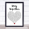 Suede Stay Together White Heart Song Lyric Print