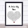 Tori Amos A Case Of You White Heart Song Lyric Print