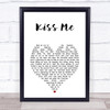 Sixpence None The Richer Kiss Me White Heart Song Lyric Print