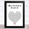 One Direction Where Do Broken Hearts Go White Heart Song Lyric Music Art Print