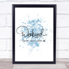 Weekend Don't Leave Inspirational Quote Print Blue Watercolour Poster