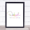 Weekend Don't Leave Rainbow Quote Print