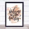 Welcome To Party Quote Print Watercolour Wall Art