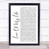 Jim Brickman Love Of My Life White Script Song Lyric Quote Print