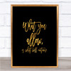 What You Allow Quote Print Black & Gold Wall Art Picture What You Allow Quote Print Black & Gold Wall Art Picture