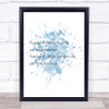 What You Have In Life Inspirational Quote Print Blue Watercolour Poster