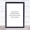 What Your Getting And What Your Worth Quote Print Poster