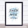 Rest Not Quit Inspirational Quote Print Blue Watercolour Poster