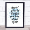 Why Worry Inspirational Quote Print Blue Watercolour Poster