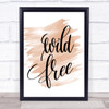 Wild Free Quote Print Watercolour Wall Art