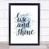 Rise And Shine Inspirational Quote Print Blue Watercolour Poster