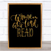 Women Who Lead Read Quote Print Black & Gold Wall Art Picture