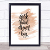 Work Hard Dream Big Quote Print Watercolour Wall Art