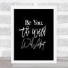 World Will Adjust Quote Print Black & White