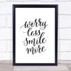 Worry Less Quote Print Poster Typography Word Art Picture