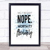 Worth It Inspirational Quote Print Blue Watercolour Poster