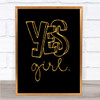 Yes Girl Quote Print Black & Gold Wall Art Picture