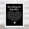 Les Reed and Barry Mason Marching On Together Black Heart Song Lyric Quote Music Print