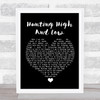 A-ha Hunting High And Low Black Heart Song Lyric Quote Music Print