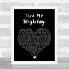 Max Milner Like Me Slightly Black Heart Song Lyric Quote Music Print