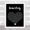 Rob Thomas Someday Black Heart Song Lyric Quote Music Print