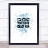 You Attract What You're Ready For Quote Print Blue Watercolour