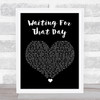 George Michael Waiting For That Day Black Heart Song Lyric Wall Art Print