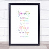 You Cant Go Rainbow Quote Print