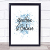 You Have To Inspirational Quote Print Blue Watercolour Poster